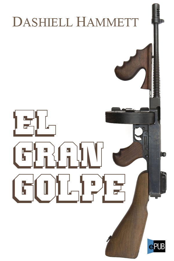 El gran golpe